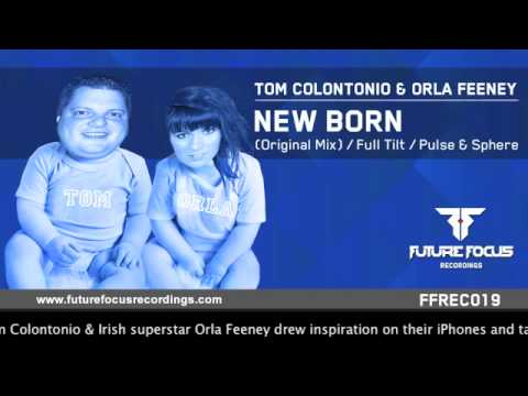 Tom Colontonio & Orla Feeney - New Born (Full Tilt Remix) [Preview]