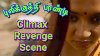 Pulikuthi Pandi  Tamil Movie Climax Scene Bgm  Vik