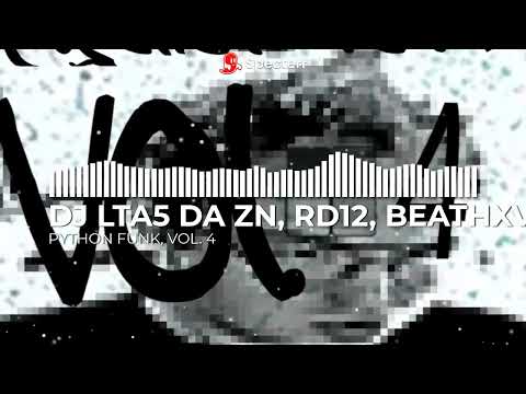 PYTHON FUNK, VOL. 4 - DJ LTA5 DA ZN, RD12, BEATHXVEN