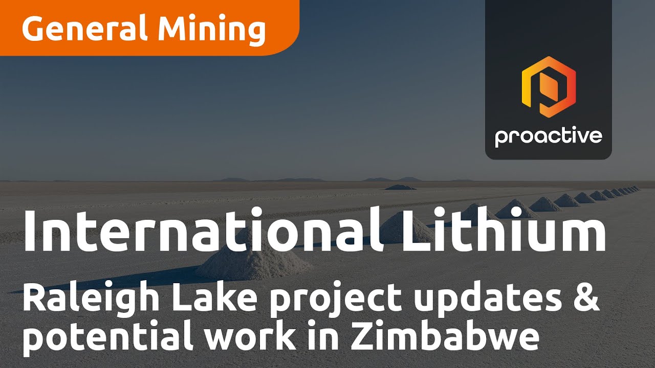 International Lithium Corp. discusses Raleigh Lake project updates and potential work in Zimbabwe