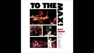 To The Max!-Max Roach (Full Album CD 1)