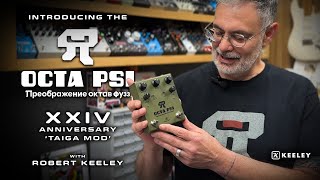 Video thumbnail for Keeley Electronics XXIV Anniversary - Octa Psi 'Taiga Mod' Custom Shop Edition by Keeley Electronics