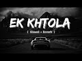 Ek Khtola Jail Ke Bhitar [Slowed+Reverb] - Masoom Sharma & Ankit Baliyan || New Haryanvi Song 2023