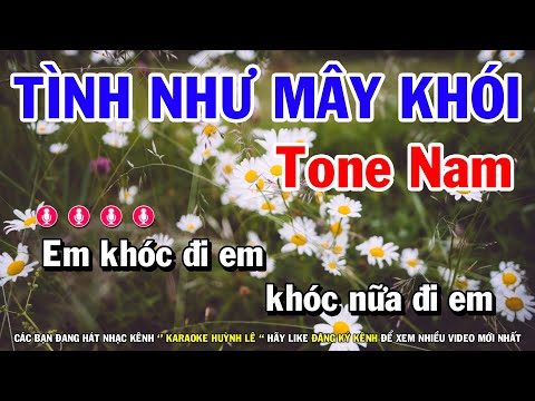 Karaoke Tình Như Mây Khói - Tone Nam Nhạc Sống Dễ Hát | Huỳnh Lê