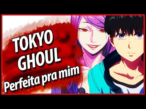 Música de TOKYO GHOUL ep 1 COMPLETA: “Perfeita Pra Mim”