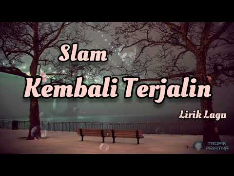 Kembali Terjalin - Slam | Lirik Lagu