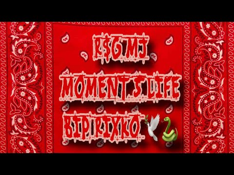 R$G MJ - "Moment 5 Life" (BIP RIXKO) [prod.@kkoreaxo]