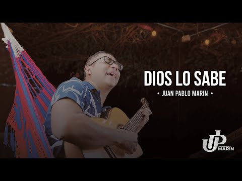 Juan Pablo Marín - Dios Lo Sabe