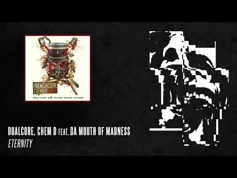 Dualcore & Chem D feat. Da Mouth Of Madness - Eternity