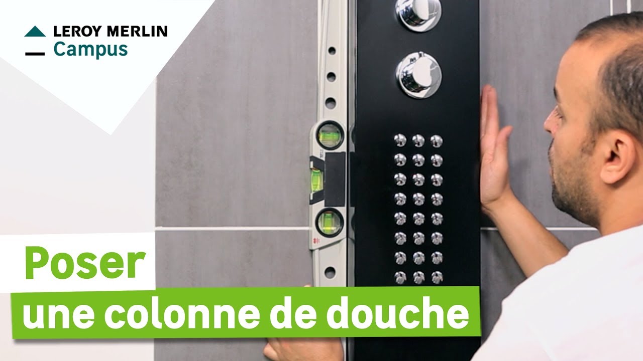 Comment poser une colonne de douche Leroy Merlin