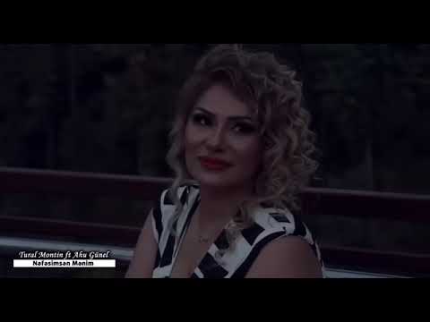 Tural Montin ft Ahu Günel - Nəfəsimsən Mənim 2022 (Klip)