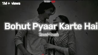 Download lagu Bahut Pyar karte Hai(2.0) - Rahul Jain  [Slowed Reverb] loFi ll Use Headphones 🎧 ll @xHeart290 mp3