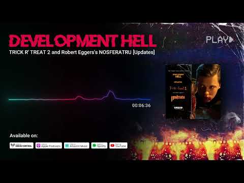 TRICK R' TREAT 2 and Robert Eggers's NOSFERATRU [Updates]