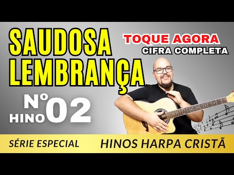 Como Tocar Hino SAUDOSA LEMBRANÇA / Harpa Cristã Hino 02 - Muito lindo