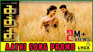 Kaththi - Aathi Song Promo Video