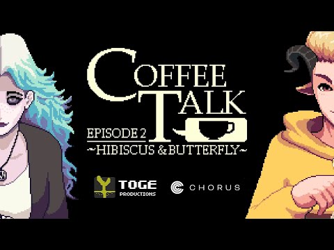 Coffee Talk Episode 2: Hibiscus & Butterfly - Coming in 2023