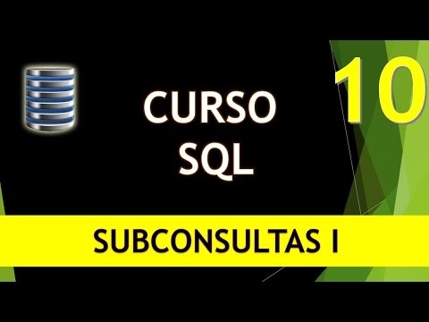Curso SQL Subconsultas I Vídeo 10