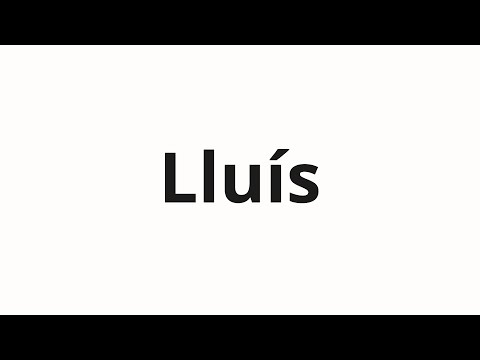 How to pronounce Lluís