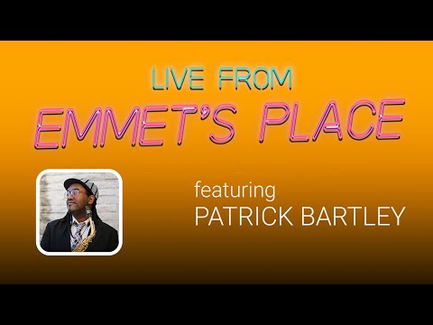 Live From Emmet's Place Vol. 97 - Patrick Bartley