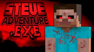 I can't do this anymore!!! MINECRAFT STEVE.EXE