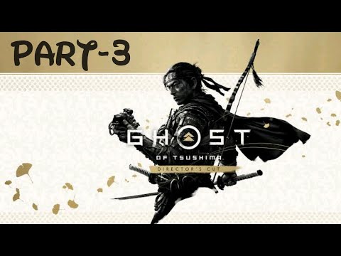 Ghost of Tsushima Director's Cut Walkthrough Gameplay Part-3 No Commentary (PS4) #ghostoftsushima