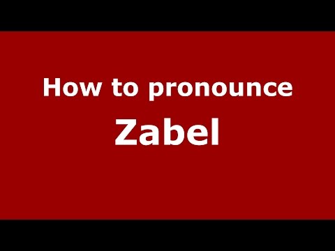 How to pronounce Zabel (Spanish/Argentina) - PronounceNames.com