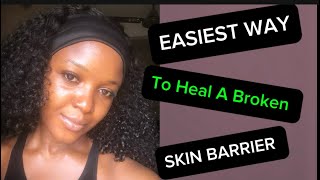 Easiest Way To Heal A Broken Skin Barrier In 7 days#skincareroutine