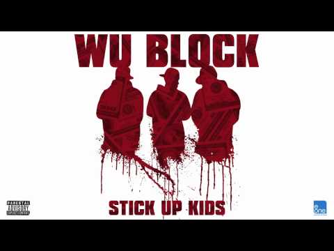 Wu Block "Stick Up Kids"