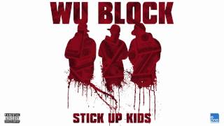 Wu Block "Stick Up Kids"