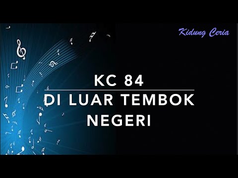 Kidung Ceria KC 84 — Di Luar Tembok Negeri