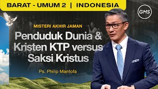 Download lagu Misteri Akhir Jaman : Penduduk Dunia & Kristen KTP versus Saksi Kristus - Ps. Philip Mantofa mp3