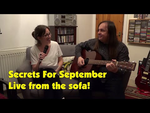 Secrets for September - Live from the Sofa - 5th April 2023