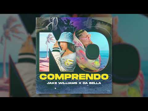 Jake Williams x Da Bella - No Comprendo