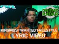 The KingMostWanted Freestyle  (Lyric video) (Edited By @Nate572)