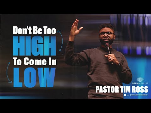Tim Ross | "Don't Be Too High To Come In Low" | Social Dallas