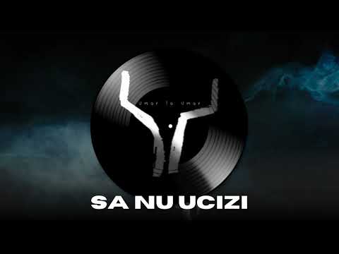 Sa nu ucizi - Umar La Umar