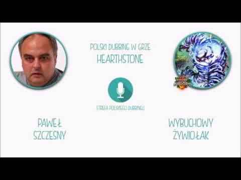 Polski Dubbing w grze Hearthstone - Paweł Szczesny jako Wybuchowy żywiołak
