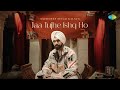 Jaa Tujhe Ishq Ho Official Video Snehdeep Singh Kalsi Siddhant Kaushal