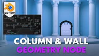 Geometry Node Walls and Columns video thumbnail