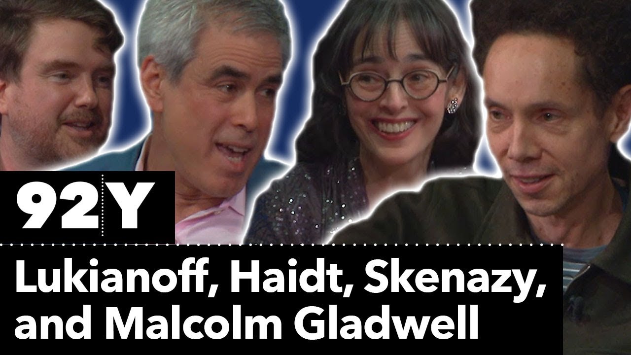 The Coddling of the American Mind moderated by Malcolm Gladwell