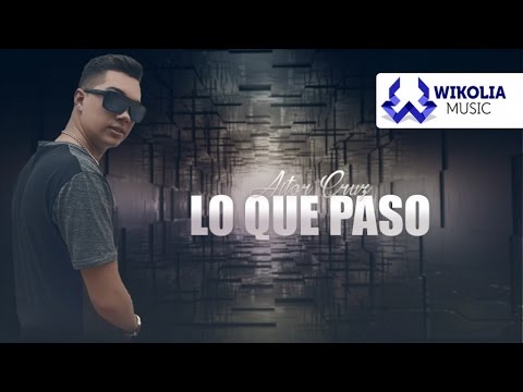 Aitor Cruz - Lo Que Pasó (Official Lyric Video)