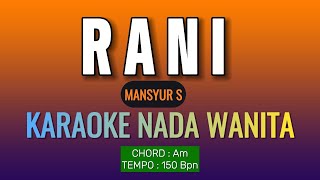 Download lagu RANI - KARAOKE NADA WANITA - MANSYUR S mp3
