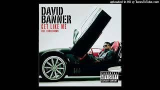 David Banner - Get Like Me (ft Chris Brown &amp; Yung Joc)