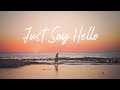 Just Say Hello - Melo D (Official Lyric Video)