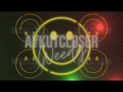 Aykut Closer - Weedy