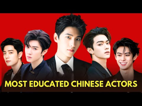 HIGHELY EDUCATED CHINESE ACTORS 2025 | CHEN ZHEYUAN | YANG YANG | DYLAN WANG | XIAO ZHAN