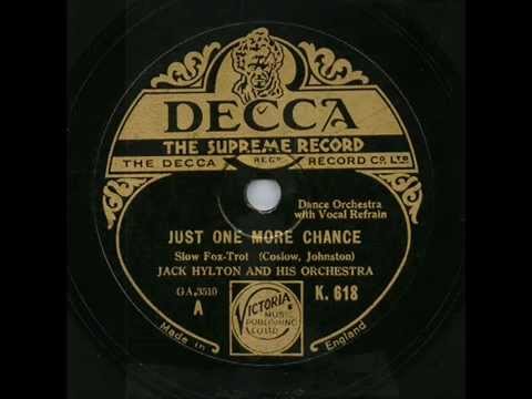 Jack Hylton Orchestra, Just One More Chance