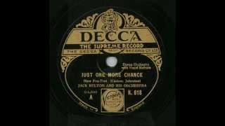 Jack Hylton Orchestra, Just One More Chance