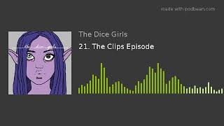 21. The Clips Episode