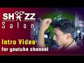 Intro Video || Shazz Salon